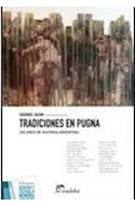 Papel TRADICIONES EN PUGNA 200 AÑOS DE HISTORIA ARGENTINA