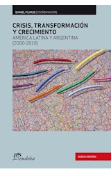Papel CRISIS TRANSFORMACION Y CRECIMIENTO AMERICA LATINA Y ARGENTINA (2000-2010) [NUEVA EDICION]