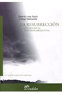 Papel RESURRECCION HISTORIA DE LA POSCRISIS ARGENTINA [EDICION AUMENTADA Y REVISADA] (TEMAS ECONOMIA)