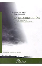 Papel RESURRECCION HISTORIA DE LA POSCRISIS ARGENTINA [EDICION AUMENTADA Y REVISADA] (TEMAS ECONOMIA)