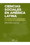 Papel CIENCIAS SOCIALES EN AMERICA LATINA DE LOS INICIOS DE LA SOCIOLOGIA A LA TEORIA DE LA DEPENDENCIA