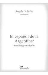 Papel ESPAÑOL DE LA ARGENTINA ESTUDIOS GRAMATICALES (TEORIA E INVESTIGACION)