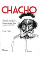 Papel CHACHO MEDIO SIGLO DE REVOLUCIÓN Y GUERRA CIVIL EN LA RIOJA Y LA ARGENTINA DE ANGEL VICENTE PEÑALOZA