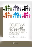 Papel POLITICAS SOCIALES EN DEBATE LOS NUEVOS TEMAS DE SIEMPRE (TEMAS SOCIALES)