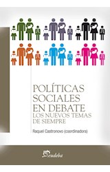 Papel POLITICAS SOCIALES EN DEBATE LOS NUEVOS TEMAS DE SIEMPRE (TEMAS SOCIALES)
