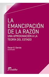 Papel EMANCIPACION DE LA RAZON UNA APROXIMACION A LA TEORIA DEL ESTADO (MATERIAL DE CATEDRA)