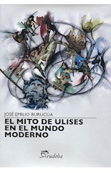 Papel MITO DE ULISES EN EL MUNDO MODERNO (COLECCION LECTORES)