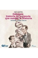 Papel GENETICA HISTORIA DE LA CIENCIA QUE CAMBIO LA HISTORIA (COLECCION QUERES SABER)