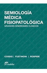 Papel SEMIOLOGIA MEDICA FISIOPATOLOGICA GRANDES SINDROMES CLINICOS