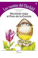 Papel NICOLODO VIAJA AL PAIS DE LA COCINA (COLECCION LOS CUENTOS DEL CHIRIBITIL 3)