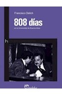 Papel 808 DIAS EN LA UNIVERSIDAD DE BUENOS AIRES HISTORIA Y MEMORIA DE LA UNIVERSIDAD DE BUENOS AIRES