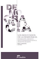 Papel RESULTADOS DE LA DEMOCRACIA INFORMACION PARTIDOS E INSTITUCIONES POLITICAS EN LA ARGENTINA
