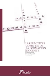 Papel PRACTICAS COMO EJE DE LA FORMACION DOCENTE (TEMAS / EDU  CACION)