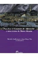 Papel PARA LEER EL GUZMAN DE ALFARACHE Y OTROS TEXTOS DE MATEO ALEMAN (COLECCION ENSAYOS)