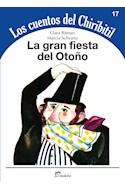 Papel GRAN FIESTA DEL OTOÑO (COLECCION LOS CUENTOS DEL CHIRIBITIL 17)