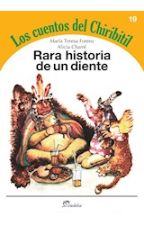 Papel RARA HISTORIA DE UN DIENTE (COLECCION LOS CUENTOS DEL CHIRIBITIL 19)