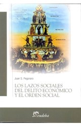 Papel LAZOS SOCIALES DEL DELITO ECONOMICO Y EL DESORDEN SOCIAL (COLECCION TEMAS SOCIALES)