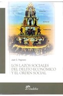 Papel LAZOS SOCIALES DEL DELITO ECONOMICO Y EL DESORDEN SOCIAL (COLECCION TEMAS SOCIALES)
