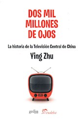 Papel DOS MIL MILLONES DE OJOS LA HISTORIA DE LA TELEVISION CENTRAL DE CHINA