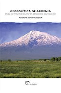 Papel GEOPOLITICA DE ARMENIA EN EL CENTENARIO DEL PRIMER GENOCIDIO DEL SIGLO XX (COLECCION LECTORES)
