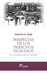 Papel PERIPECIAS DE LOS DERECHOS HUMANOS EN EL CIRCULO ESCOLAR DE LA ARGENTINA [C/CD] (TEMAS EDUCACION)