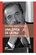 Papel UNA EPICA DE LA PAZ LA POLITICA DE SEGURIDAD EXTERNA DE ALFONSIN (HECHO Y POR HACER)