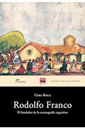 Papel RODOLFO FRANCO EL FUNDADOR DE LA ESCENOGRAFIA ARGENTINA (COLECCION BIBLIOTECA PROTEATRO)