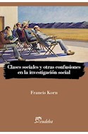 Papel CLASES SOCIALES Y OTRAS CONFUSIONES EN LA INVESTIGACION SOCIAL (SERIE ENSAYOS)