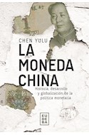 Papel MONEDA CHINA HISTORIA DESARROLLO Y GLOBALIZACION DE LA POLITICA MONETARIA