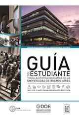 Papel GUIA DEL ESTUDIANTE TODA LA OFERTA EDUCATIVA DE LA UNIVERSIDAD DE BUENOS AIRES [ED/BICENTENARIO]