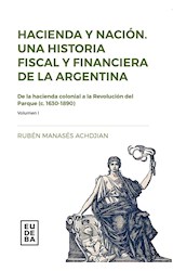 Papel HACIENDA Y NACION UNA HISTORIA FISCAL Y FINANCIERA DE LA ARGENTINA (TEMAS ECONOMIAS)