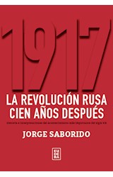 Papel 1917 LA REVOLUCION RUSA CIEN AÑOS DESPUES HISTORIA E INTERPRETACIONES DEL ACONTECIMIENTO