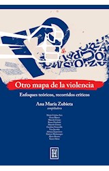 Papel OTRO MAPA DE LA VIOLENCIA ENFOQUES TEORICOS RECORRIDOS CRITICOS (COLECCION ENSAYOS)