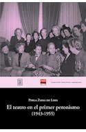 Papel TEATRO EN EL PRIMER PERONISMO (1943-1955) (COLECCION BIBLIOTECA PROTEATRO)