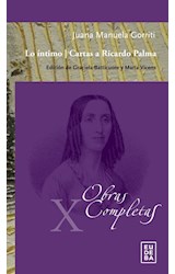 Papel LO INTIMO / CARTAS A RICARDO PALMA [OBRAS COMPLETAS X] (COLECCION BIBLIOTECA DEL NORTE)