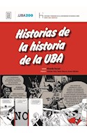 Papel HISTORIAS DE LA HISTORIA DE LA UBA (SERIE UBA GRAFICA)