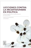 Papel LECCIONES CONTRA LA INCERTIDUMBRE EN POLITICA (COLECCION TEMAS POLITICA)