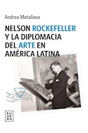 Papel NELSON ROCKEFELLER Y LA DIPLOMACIA DEL ARTE EN AMERICA LATINA (TEMAS HISTORIA)