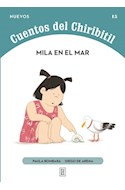 Papel MILA EN EL MAR (COLECCION NUEVOS CUENTOS DEL CHIRIBITIL 15)