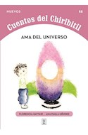 Papel AMA DEL UNIVERSO (COLECCION NUEVOS CUENTOS DEL CHIRIBITIL 18)