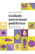 Papel CUIDADO NUTRICIONAL PEDIATRICO TOMO II ENFERMEDADES RELACIONADAS CON LA NUTRICION (3 EDICION)