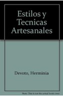 Papel ESTILOS Y TECNICAS ARTESANALES [10 NOVEDOSOS PROYECTOS] (COLECCION LIBROS)