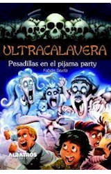 Papel PESADILLAS EN EL PIJAMA PARTY (ULTRACALAVERA)