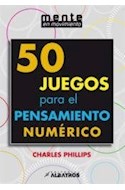 Papel 50 JUEGOS PARA EL PENSAMIENTO NUMERICO (MENTE EN MOVIMI  ENTO)