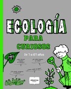 Papel ECOLOGIA PARA CURIOSOS DE 7 A 107 AÑOS (COLECCION SABIAS QUE)