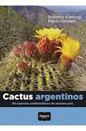 Papel CACTUS ARGENTINOS 30 ESPECIES EMBLEMATICAS DE NUESTRO PAIS (COLE. TOP 30 DE LA NATURALEZA ARGENTINA)