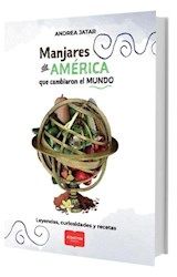 Papel MANJARES DE AMERICA QUE CAMBIARON EL MUNDO LEYENDAS CURIOSIDADES Y RECETAS