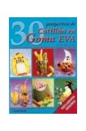 Papel 30 PROYECTOS DE COTILLON EN GOMA EVA (COLECCION 30 PROYECTOS)