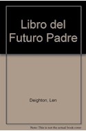 Papel LIBRO DEL FUTURO PADRE GUIA ILUSTRADA PARA SOBREVIVIR (CARTONE)