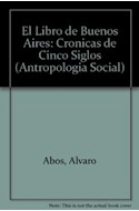 Papel LIBRO DE BUENOS AIRES CRONICAS DE CINCO SIGLOS (COLECCION LECTURAS ARGENTINAS)